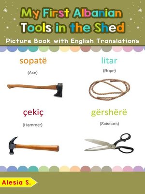 cover image of My First Albanian Tools in the Shed Picture Book with English Translations